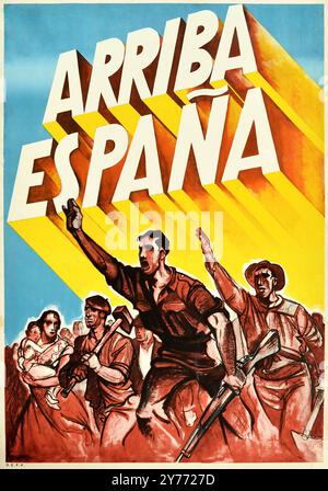 Vintage Propaganda Poster Arriba Espana - Go Spain - Spanischer Bürgerkrieg (Guerra Civil) Aufruf zu Waffen 1938er Jahre Stockfoto