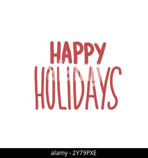 Happy Holidays Vektor-Handschrift lokalisiert auf weißem Hintergrund. Stock Vektor