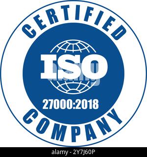 ISO-zertifiziertes Unternehmen, Zertifikat ISO 27000-2018 Blau, IT-Zertifikat, Informationstechnologie zertifiziert, ISO 27000-2018 Informationstechnologie Stock Vektor