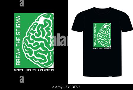 Brechen Sie das Stigma T-Shirt Design, mentale Gesundheit Bewusstsein Grün Band T-Shirt Design, geistige Gesundheit Sublimation T-Shirt Design Vektor Illustration. Stock Vektor