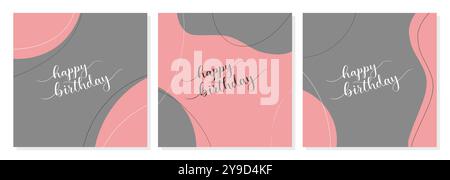 Happy Birthday Karten Set, rosafarbene und graue Farbposter, Schriftzug mit handgezeichneten Buchstaben. Abstraktion im Boho-Stil. Vektorabbildung Stock Vektor