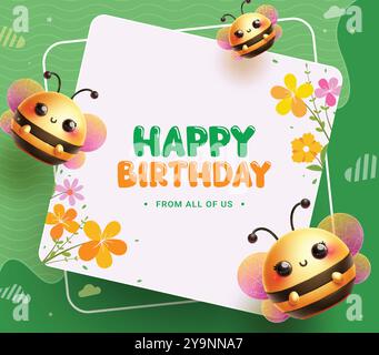 Happy Birthday Gruß Vektor Vorlage Design. Geburtstagsgrußtext im weißen leeren Raum mit fliegenden Bienen, Blumen- und Blattdekoration Stock Vektor