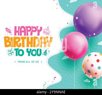 Happy Birthday Gruß Vektor Vorlage Design. Geburtstagsgrußtext mit schwimmenden Ballons Party-Elementen auf abstraktem grünem Hintergrund. Vektor Stock Vektor