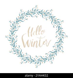 Hallo Winter Textbeschriftung im runden Kranz von Kritzelzweigen von blauen und beigen Farben mit Beeren, handgezeichnet, isoliert auf weißem Hintergrund. Vektorabbildung Stock Vektor
