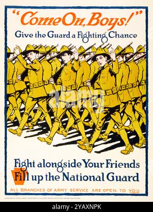 Amerikanisch, USA, 1. Weltkrieg, Rekrutierungsplakat, Come On, Jungs, gib der Garde eine Chance, kämpfe an der Seite deiner Freunde, füll die Nationalgarde von Edward Stern Company, 1917-1919 Stockfoto