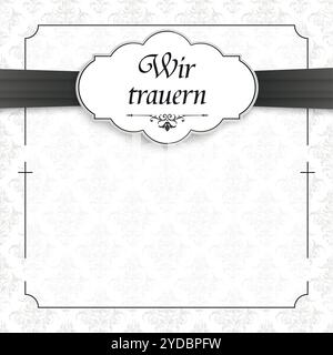 Deutscher Text Wir trauern, übersetzen Wir trauern. EPS 10-Vektordatei. Stockfoto