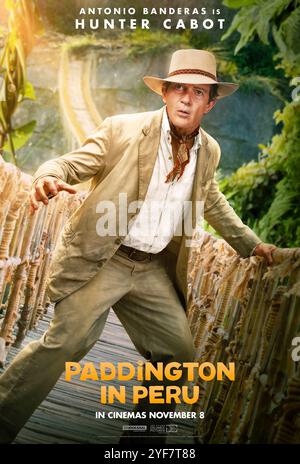 Paddington in Peru (2024) unter der Regie von Dougal Wilson mit Antonio Banderas als Hunter Cabot. Paddington kehrt nach Peru zurück, um seine geliebte Tante Lucy zu besuchen, aber ein Rätsel schickt sie in den Amazonas-Regenwald und die peruanischen Berge hinauf. NUR FÜR REDAKTIONELLE ZWECKE des Posters mit US-Schriftzeichen. Quelle: BFA/StudioCanal Stockfoto