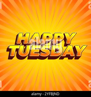 Happy tuesday Texteffekt mit Großbuchstaben und 3D-Stil Stock Vektor