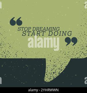 "Stop dreaming start Doing" Zitat auf grüne Sprechblase Stock Vektor