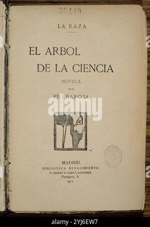 EL ARBOL DE LA CIENCIA 1911 4/20095. AUTOR: PIO BAROJA Y NESSI (1872-1956) ESCRITOR. ORT: BIBLIOTECA NACIONAL-COLECCION. MADRID. SPANIEN. Stockfoto