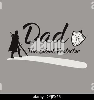 Dad the Silent Protector zitiert Typografie-Design mit der Silhouette eines Kriegerschwertes und einer Schildfigur auf grauem Hintergrund Stock Vektor