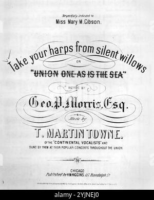 Nehmen Sie Ihre Harfen aus stillen Weiden oder Union One - wie das Meer, Towne, T. Martin (Komponist), Morris, George P. (Texter), h. M. Higgins, Chicago, 1862., Vereinigte Staaten, Geschichte, Bürgerkrieg, 1861-1865, Lieder und Musik, populäre Musik, Vereinigte Staaten, bis 1901, Popular Songs of the Day, Songs and Music, war and Conflict, Civil war and Reconstruction (1861–1877), Music Associated with the Union Side, Noten Stockfoto