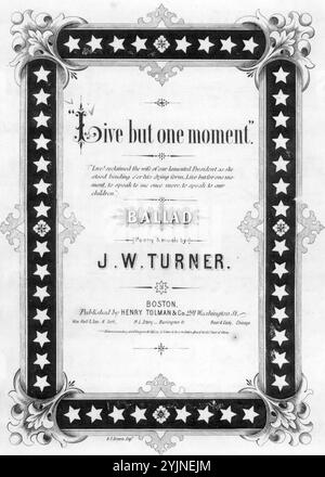 Live But One Moment!, Turner, J. W. (Komponist), Turner, J. W. (Texter), Henry Tolman & Co., Boston, 1865., Vereinigte Staaten, Geschichte, Bürgerkrieg, 1861-1865, Lieder und Musik, Ballads, Englisch, Vereinigte Staaten, Lincoln, Abraham, 1809-1865, Tod und Beerdigung, Lieder und Musik, Lincoln, Mary Todd, 1818-1882, Lieder und Musik, Popular Songs of the Day, Songs and Music, war and Conflict, Civil war and Reconstruction (1861–1877), Music Associated with the Union Side, Noten Stockfoto