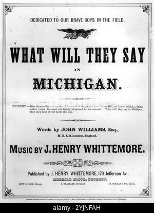 Was werden sie sagen in Michigan, Whittemore, J. Henry (Komponist), Williams, John (Texter), J. Henry Whittemore, Detroit, 1862., Vereinigte Staaten, Geschichte, Bürgerkrieg, 1861-1865, Lieder und Musik, Vereinigte Staaten. Armee. Michigan Infantry Regiment, 8. (1861-1865), Lieder und Musik, Chöre, weltlich (Mixed Voices, 4-stimmig) mit Klavier, Secessionville, Battle of, Secessionville, S.C. 1862, Lieder und Musik, Michigan, Geschichte, Bürgerkrieg, 1861–1865, Lieder und Musik, populäre Lieder des Tages, Lieder und Musik, Krieg und Konflikt, Bürgerkrieg und Wiederaufbau (1861–1877), Musik assoziiert mit der Union Side Stockfoto