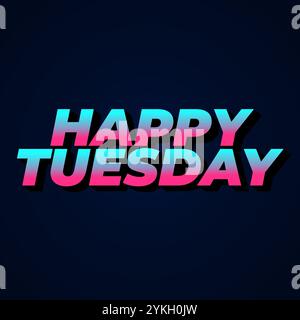 Happy tuesday Texteffekt mit Großbuchstaben und 3D-Stil Stock Vektor