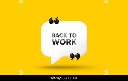 Zurück zur Arbeitsmarkierung. Stellenangebot. Chat-Sprechblase 3D-Symbol. Vektor Stock Vektor