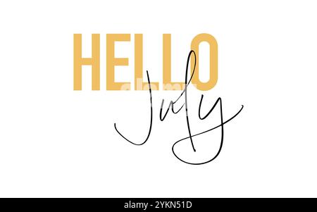 Karte „Hello July“ (Hello Juli). Modernes, einfaches, minimales typografisches Design. Isoliert auf weißem Hintergrund Stock Vektor