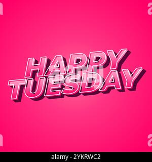 Happy tuesday Texteffekt mit Großbuchstaben und 3D-Stil Stock Vektor