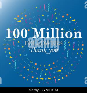 100 Millionen Follower Tag, Banner, Poster, symbolische Textur für Social Media Plattform, schöne, editierbare Vektordatei, Farbverläufe, 100 Stock Vektor