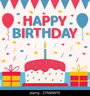 Alles Gute zum Geburtstag Vektor-Design mit Kuchen, Ballons, Konfetti, Geschenken, kleinen dekorativen Flaggen und fetten Grußtext. Geburtstagsvektor-Illustration. Stock Vektor
