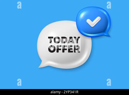 Symbol für das heutige Angebot. Sonderpreis-Schild. 3D-Symbole für Sprechblase im Textfeld. Vektor Stock Vektor