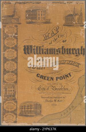 Karte der Stadt Williamsburgh und der Stadt Bushwick, einschließlich Greenpoint mit einem Teil der Stadt Brooklyn 1852 by Field, Thomas W. (Thomas Warren), 1820-1881 Stockfoto