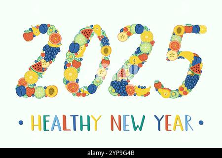 Die Zahlen im Jahr 2025 sind mit bunten Früchten und Beeren gesäumt. Gesunde Neujahrsgrußkarte. Ananas, Erdbeere, Limette, Birne, che Stock Vektor
