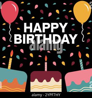 Alles Gute zum Geburtstag Vektor-Design mit Kuchen, Ballons, Konfetti und fetten Grußtext auf schwarzem Hintergrund. Geburtstagsvektor-Illustration. Stock Vektor