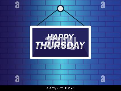 Happy Thursday hängt Schilderbanner auf Backsteinmauern Hintergrund. Grußtext von Happy Thursday, Typografie Komposition. Vektor für Ihr Design Stock Vektor