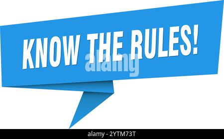 Kennen Sie das Banner mit den Regeln. Kennen Sie die Regeln: Sprechblase, Etikett, Aufkleber, Band, Zeichenvorlage Stock Vektor