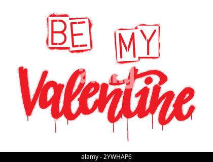 SEI MEIN VALENTINSTAG. Spraygraffiti-Inschrift im Schablonenstil und kalligraphischer Stil. Stock Vektor