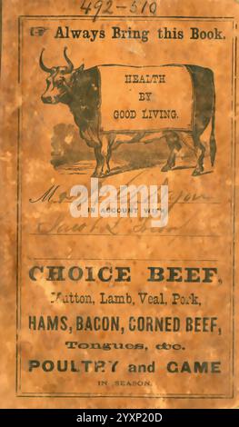 H. G. Dyar Blue Book 492510 1894-1902 New York United States Maine Sketches Entomology Field Notes Kenne Valley Dixfield Archives Webb Pond Dig into Dyar, das Cover zeigt ein Vintage-Design mit einer Abbildung einer Kuh, die deutlich sichtbar ist. Über der Kuh steht der Titel „Gesundheit durch gutes Leben“, was auf Ernährung und Wohlbefinden hindeutet. Der folgende Text betont die Vielfalt der verfügbaren Fleischsorten, darunter Rindfleisch, Hammel, Lamm, Kalb, Schweinefleisch und verschiedene Wurstwaren wie Schinken und Speck. Weitere Hinweise erwähnen Geflügel und Wild, was die saisonale Verfügbarkeit hervorhebt. Die Oberseite von t Stockfoto