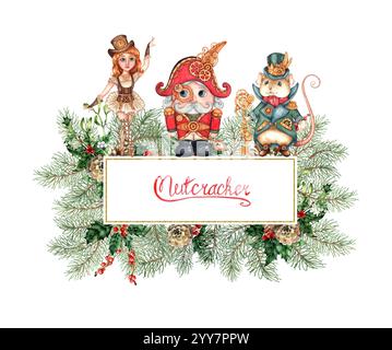 Steampunk Nussknacker, Maus König, Ballerina mit Tannenzweigen, Tannenzapfen, stechpalme, rote Beeren Aquarellillustration. Weihnachtsdekoration isoliert Stockfoto