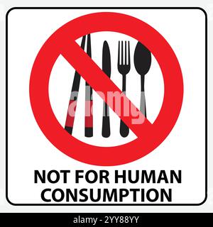 Messer, Löffel, Gabel und Essstäbchen in rotem Verbotssymbol mit dem Text nicht für den menschlichen Verzehr Stock Vektor