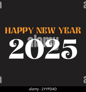 Modernes, elegantes Textdesign 2025 Happy New Year 2025. 2025 Neujahr mit Wünschen. Happy New Year mit klassischer Schrift und goldenem Text Stock Vektor