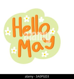 Niedliche „Hallo“-Aufkleber-Illustration. Hand gezeichneter Monthe-Frühlingsgruß mit Kalligraphie-Schriftart-Schriftzügen, süße kleine Blumen Punkte, warme Pastellfarben, isoliert auf weißem Hintergrund, natürliches Kalenderelement Stockfoto