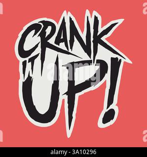 DREHEN SIE ES AUF Wort-Buchstaben-Kunstdesign. Vektor-Design-Illustration für Web, T-Shirt-Design, andere grafische Design-Verwendung Stock Vektor