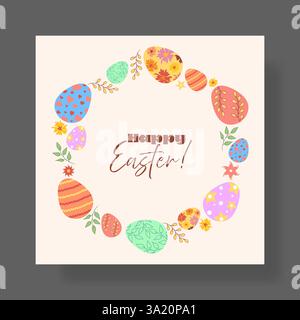 Ein festlicher Ostergruß mit einem runden Kranz aus bunt verzierten Eiern, Blättern und Blumen, mit fröhlichem Ostertext in der Mitte. Stock Vektor