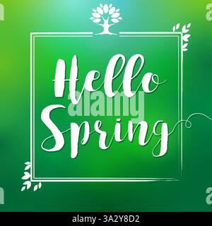 „Hello Spring Greeting Card“-Design. Poster in sozialen Medien. Zeitleiste des Internet-Netzwerks. Web-Post-Design. Blumenrahmen, abstraktes, verschwommenes Grün bg Stock Vektor