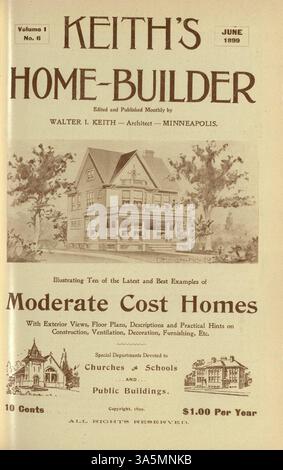 Keith's Home-Builder, veröffentlicht 1899, enthält Hausentwürfe, Grundrisse und Kostenschätzungen für den Bau. Das Magazin befasst sich mit Wohnbau, Inneneinrichtung und Landschaftsgestaltung und enthält Werbung für Baumaterialien und Wohnmöbel. Einige Ausgaben enthalten Entwürfe für Kirchen, Schulen und andere Gebäudetypen. Stockfoto