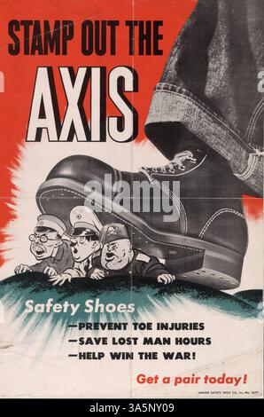 Dieses Propagandaplakat aus den 1940er Jahren zeigt einen Stiefel, der auf Karikaturen der Führer Japans, Deutschlands und Italiens tritt, mit der Botschaft, Sicherheitsschuhe zur Verhütung von Verletzungen und zur Unterstützung der Kriegsanstrengungen während des Zweiten Weltkriegs zu fördern Stockfoto