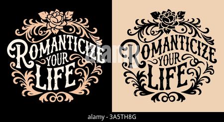 Romantisieren Sie Ihr Leben Buchstaben dunkle akademische Romantik Leser viktorianische Ära Ästhetik elegante Frauen persönliche Entwicklung Zitate Abzeichen Aufkleber Druck. Stock Vektor