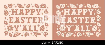 Happy Easter y'all Cowboy Country Girl Cowgirl Western Thema lustige Wünsche Retro Blumen bedruckbare Karte cottagecore braun beige Blumen ästhetisch Zitat. Stock Vektor