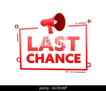 Megaphon mit Last-Chance-Sprechblase-Banner. Werbe- und Werbelabel. Abbildung des Vektormaterials Stock Vektor