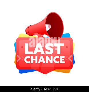 Letzte Chance. Abzeichen mit Megaphon-Banner, Etikett. Marketing und Werbung. Vektorabbildung Stock Vektor