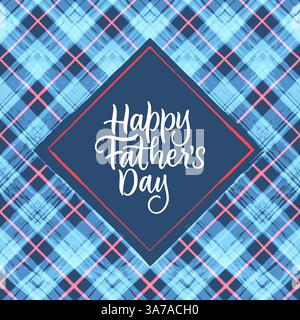Grußkarte zum Happy Vathers Day mit handgezeichneter Feiertagskalligrafie-Schrift und blauem Aquarell kariertem nahtlosem Muster Hintergrund. Quadratisches Banner Stock Vektor