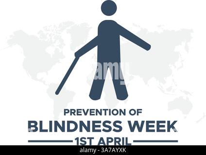 Die Woche zur Prävention von Blindheit wird vom 1. Bis 7. April weltweit beobachtet Stock Vektor