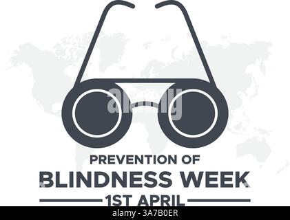 Die Woche zur Prävention von Blindheit wird vom 1. Bis 7. April weltweit beobachtet Stock Vektor