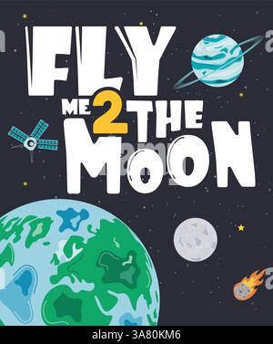 Clipart-Design mit T-Shirt-Print. Fly Me to the Moon Exploration bedruckbare ClipArt für grafische T-Shirt-Mode und Infografiken zu aktiver Kleidung Stock Vektor
