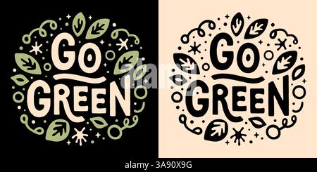 Go Green Schriftzug runder Badge Aufkleber Logo nachhaltiges Wohnen Lifestyle Leaves Konzept umweltfreundliches ökologisches Design mit Bio-Illustration Print Hemd Design. Stock Vektor